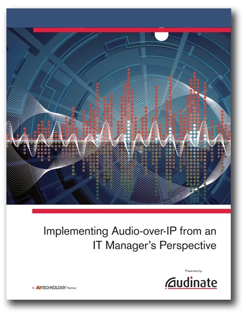 Implementing Audio-over-IP from an IT Manager’s Perspective